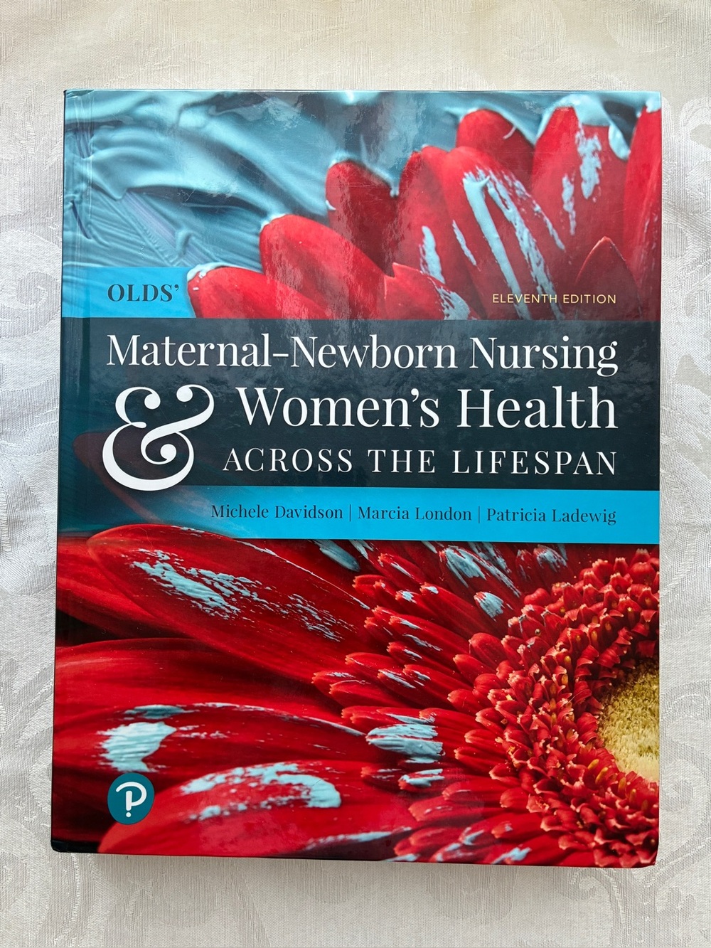Olds’ Maternal-Newborn Nursing & Women’s Health 11th Edition Hardcover Like New